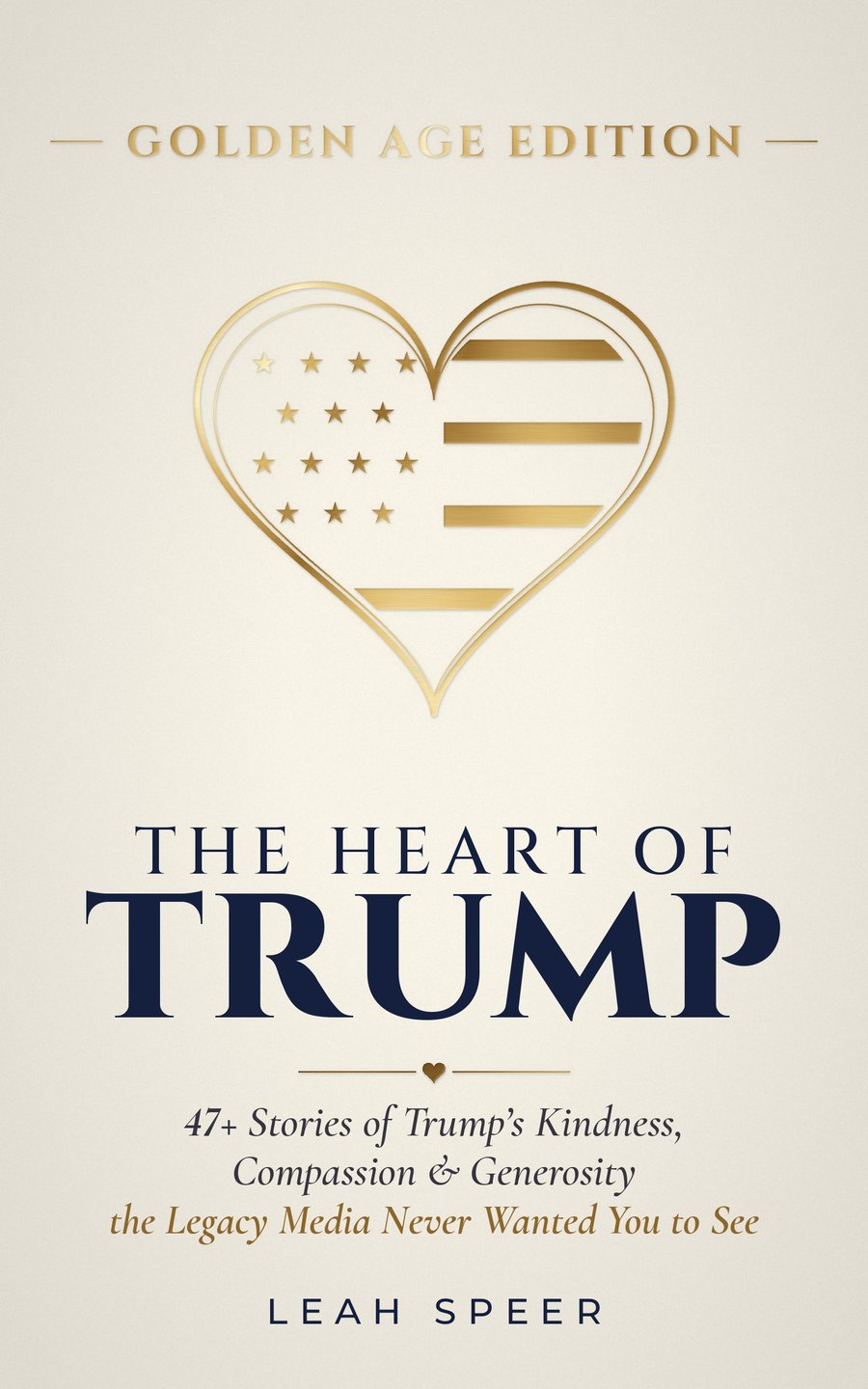 The Heart of Trump, Golden Age Edition, by Leah Speer: book cover with a golden flag heart