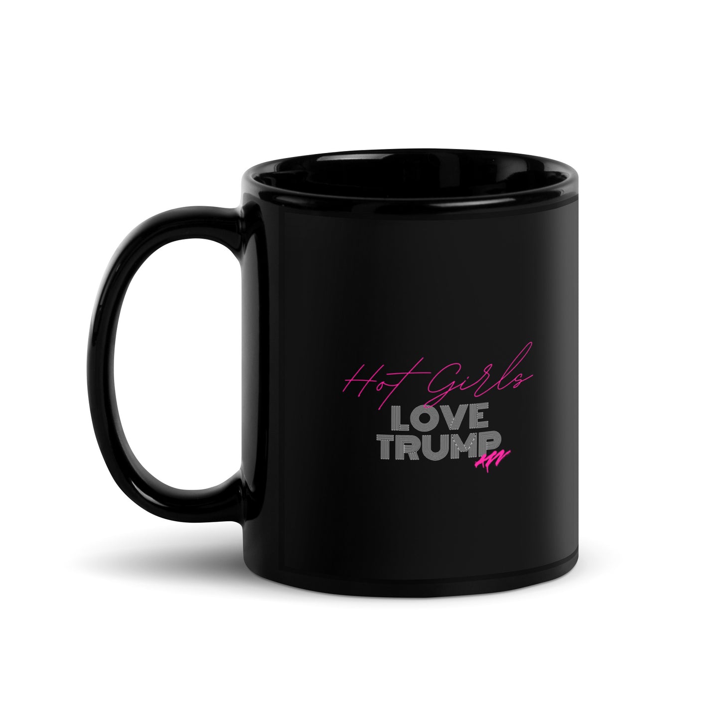 "Hot Girls Love Trump"  Black Glossy Coffee Mug with Pink & White Text MAGA Tea Coffee Cup