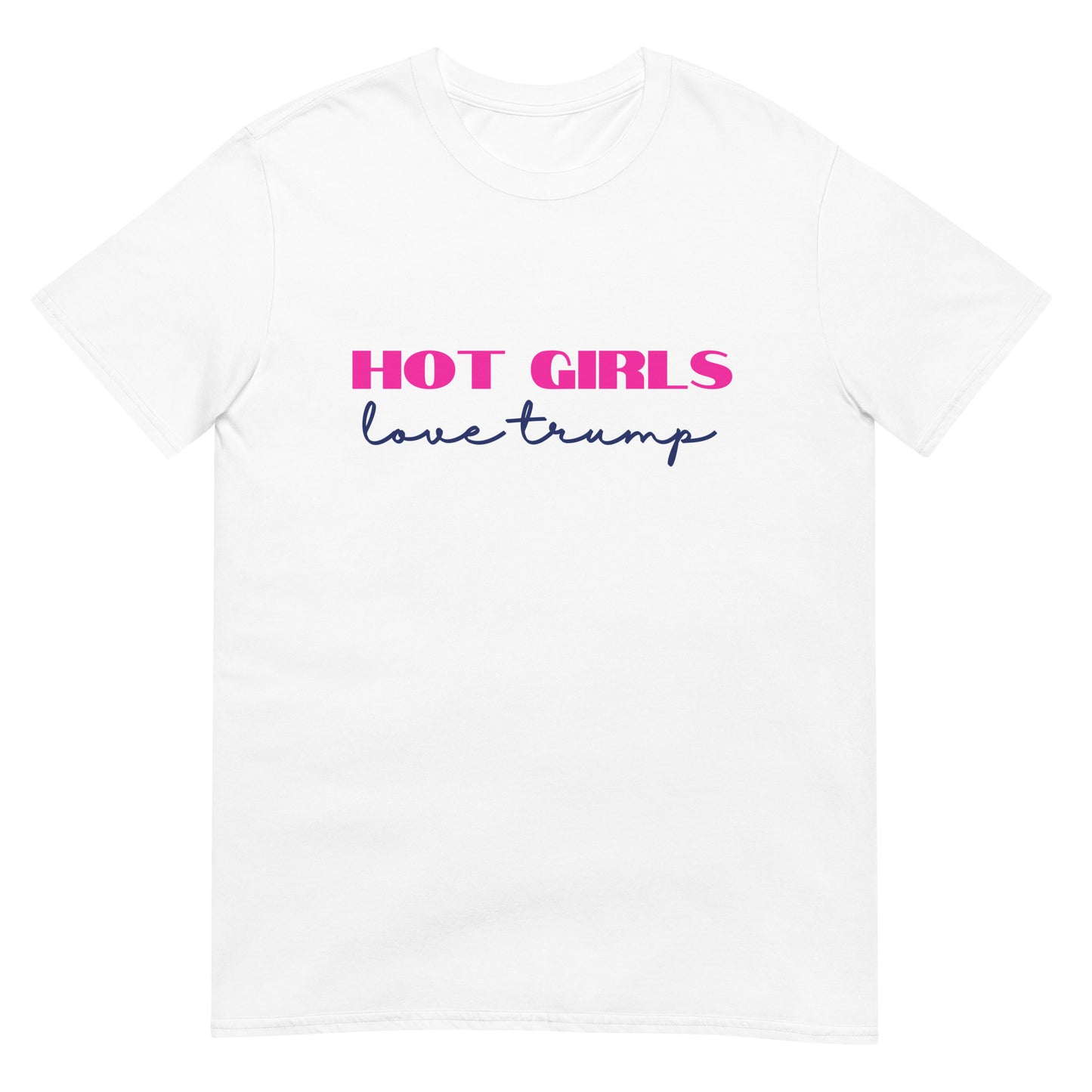 "Hot Girls Love Trump" Short-Sleeve Women's T-Shirt White Hot Pink